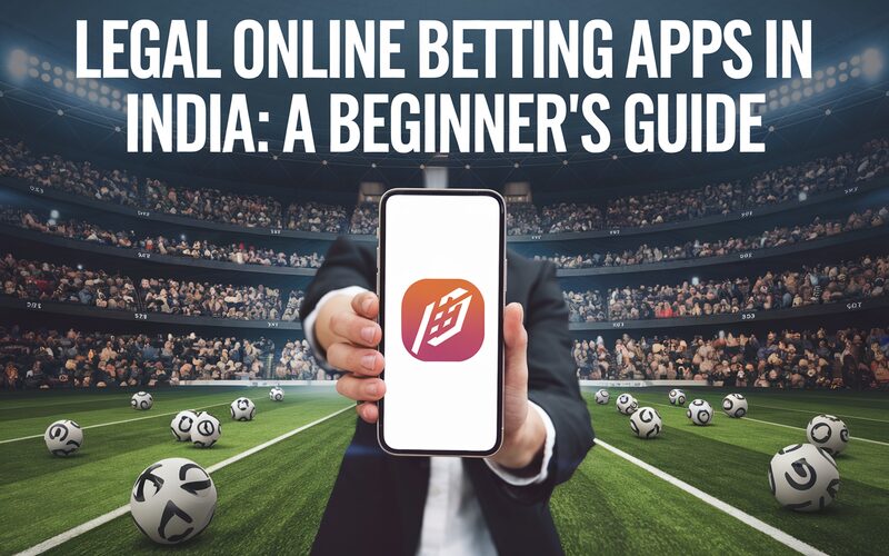 Legal Betting Apps in India