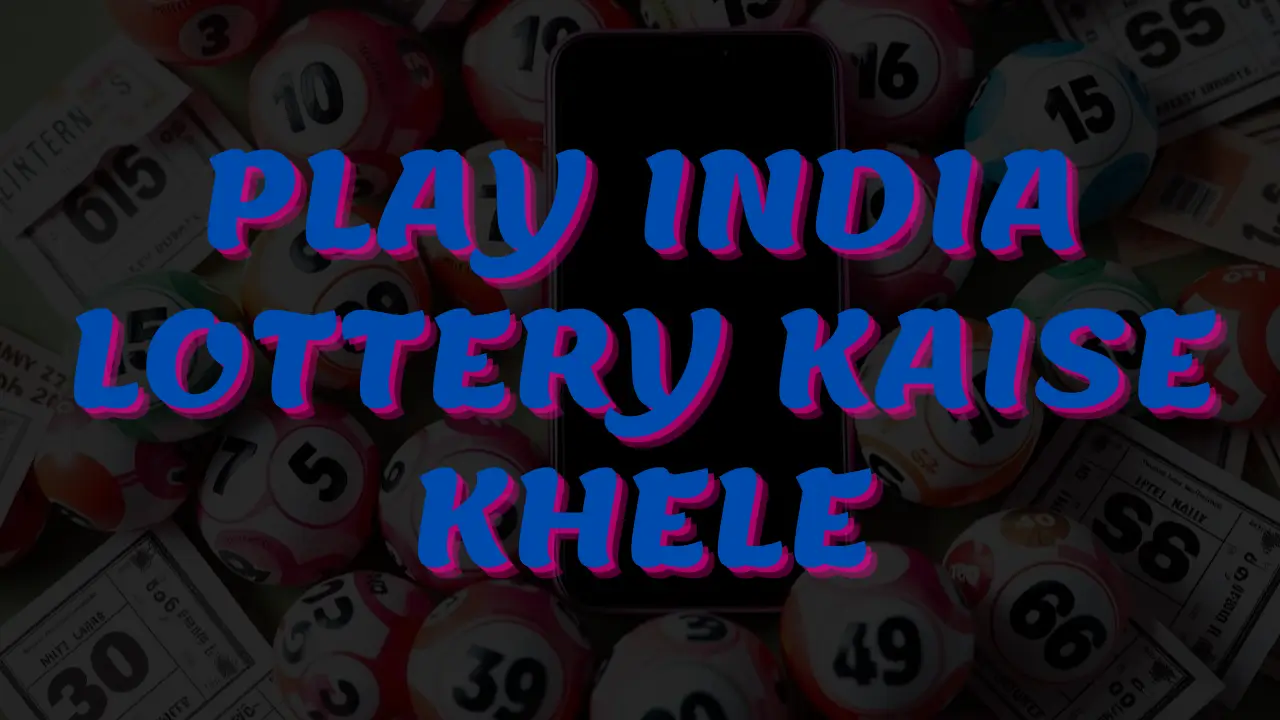 play india lottery kaise khele